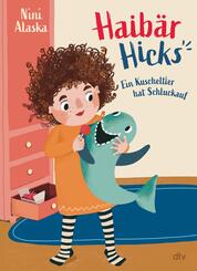 Haib&auml;r Hicks - Ein Kuscheltier hat Schluckauf