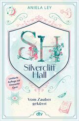 Silvercliff Hall - Vom Zauber gek&uuml;sst