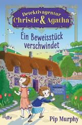 Detektivagentur Christie & Agatha - Ein Beweisst&uuml;ck verschwindet