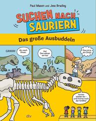Suchen nach Sauriern - Das gro&szlig;e Ausbuddeln