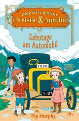 Detektivagentur Christie & Agatha - Sabotage am Automobil
