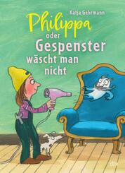 Philippa oder Gespenster w&auml;scht man nicht