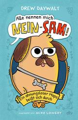 Alle nennen mich Nein-Sam - Ein ahnungsloser Mops bei&szlig;t sich durch