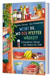 Wei&szlig;t du, wo der Pfeffer w&auml;chst? - Erstaunliches Wissen von Ananas bis Zimt