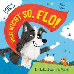 Doch nicht so, Flo! - Ein Hofhund sorgt f&uuml;r Wirbel