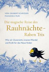 Die magische Reise des Rauhn&auml;chte-Raben Trix