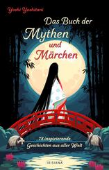 Das Buch der Mythen und M&auml;rchen