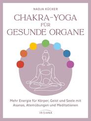 Chakra-Yoga f&uuml;r gesunde Organe