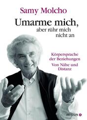 Umarme mich, aber r&uuml;hr mich nicht an