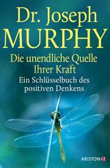 Die unendliche Quelle Ihrer Kraft