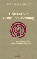 Dein K&ouml;rper. Deine Entscheidung.