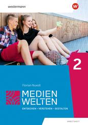 Medienwelten, Arbeitsheft.Tl.2