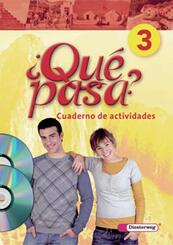 Qu&eacute; pasa 3. Cuaderno de actividades mit Multimedia-Sprachtrainer CD-ROM und CD f&uuml;r Sch&uuml;ler