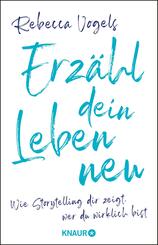 Erz&auml;hl dein Leben neu