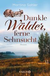 Dunkle W&auml;lder, ferne Sehnsucht