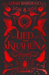 Das Lied der Kr&auml;hen - Roman | Hochwertig veredelte Special Edition mit farbigem Buchschnitt und Illustrationen und exklusivem Interview mit Bestseller-Autorin Leigh Bardugo