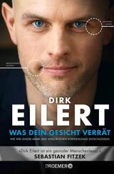 Was dein Gesicht verr&auml;t - Wie wir unsere Mimik und verborgene K&ouml;rpersignale entschl&uuml;sseln