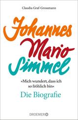 &raquo;Mich wundert, dass ich so fr&ouml;hlich bin&laquo; Johannes Mario Simmel - die Biografie