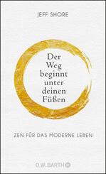Der Weg beginnt unter deinen F&uuml;&szlig;en
