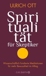 Spiritualit&auml;t f&uuml;r Skeptiker
