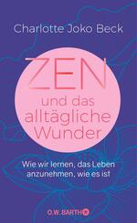 Zen und das allt&auml;gliche Wunder