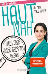 Haut nah - Alles &uuml;ber unser gr&ouml;&szlig;tes Organ. Mit Praxisteil
