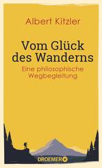 Vom Gl&uuml;ck des Wanderns