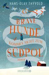 Brave Hunde kommen nicht zum S&uuml;dpol
