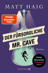 Der f&uuml;rsorgliche Mr. Cave