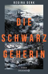 Die Schwarzgeherin - Ein fesselnder Roman &uuml;ber eine Frau, die f&uuml;r ihre Freiheit und Unabh&auml;nigkeit einsteht