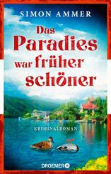 Das Paradies war fr&uuml;her sch&ouml;ner