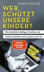 Wer sch&uuml;tzt unsere Kinder?