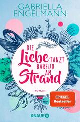 Die Liebe tanzt barfu&szlig; am Strand