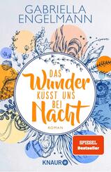 Das Wunder k&uuml;sst uns bei Nacht