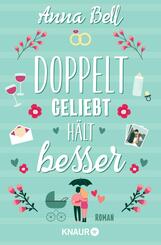 Doppelt geliebt h&auml;lt besser