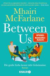 Between Us - Die gro&szlig;e Liebe kennt viele Geheimnisse