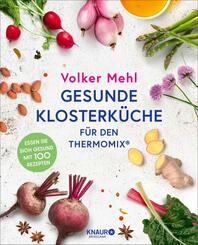 Gesunde Klosterk&uuml;che f&uuml;r den Thermomix