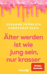 &Auml;lter werden ist wie jung sein, nur krasser