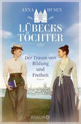 L&uuml;becks T&ouml;chter. Der Traum von Bildung und Freiheit