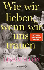 Wie wir lieben, wenn wir uns trauen