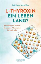 L-Thyroxin ein Leben lang?