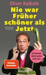Nie war Fr&uuml;her sch&ouml;ner als Jetzt