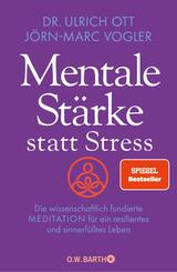 Mentale St&auml;rke statt Stress