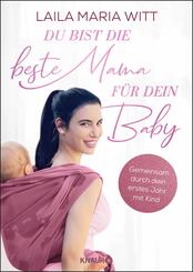 Du bist die beste Mama f&uuml;r dein Baby