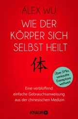 Wie der K&ouml;rper sich selbst heilt