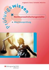 Pr&uuml;fungswissen Rechtsanwaltsfachangestellte. Abschlusspr&uuml;fung: Arbeitsbuch