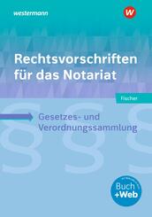 Rechtsvorschriften f&uuml;r das Notariat