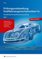 Pr&uuml;fungsvorbereitung Kraftfahrzeugmechatroniker Teil 1