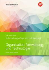 Heilerziehungspflege und Heilp&auml;dagogik. Schulbuch. Organisation, Verwaltung und Technologie