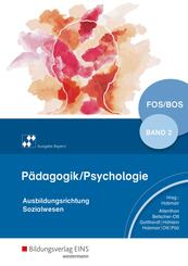 P&auml;dagogik/Psychologie f&uuml;r die Berufliche Oberschule - Ausgabe Bayern.Bd.2